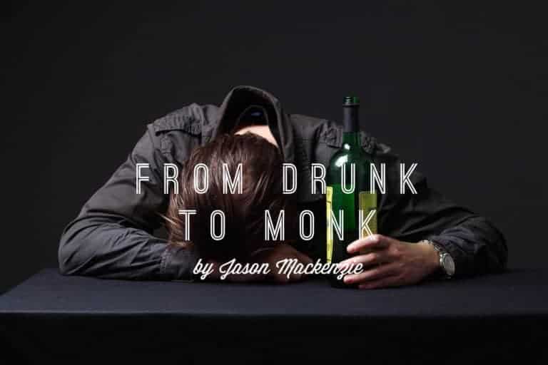 Drunk to Monk by Jason MacKenzie
