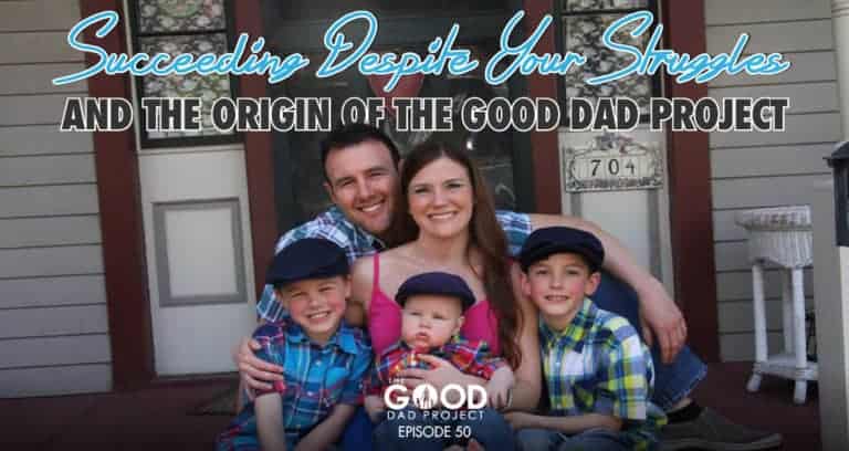 Larry Hagner:  The Man Behind the Good Dad Project