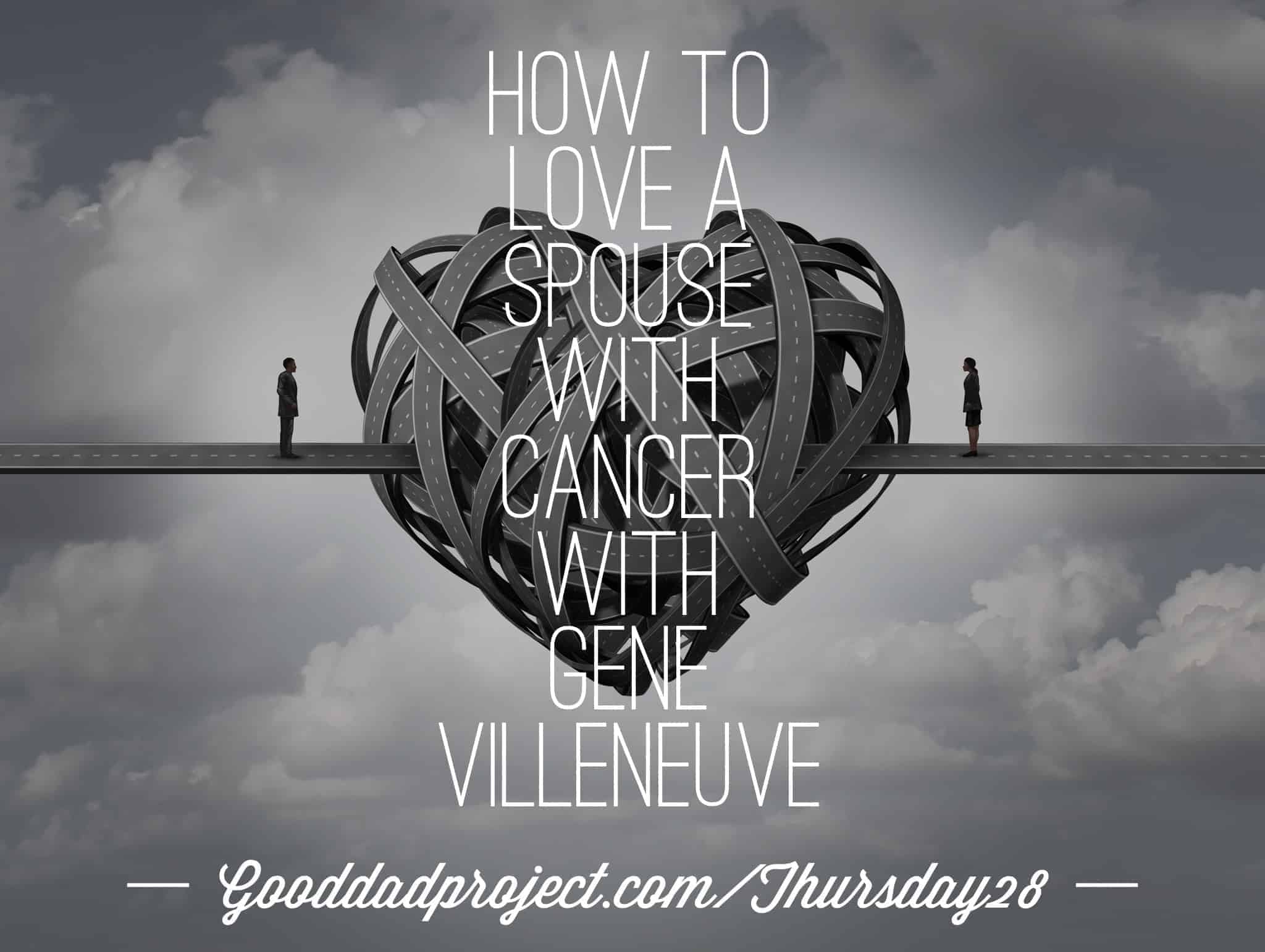 how to love a spouse with cancer