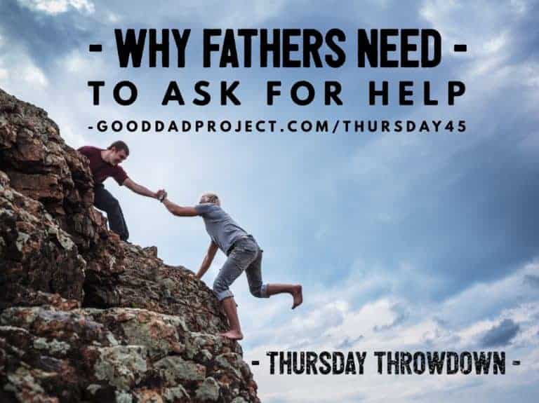 Why Fathers Need to Ask for Help