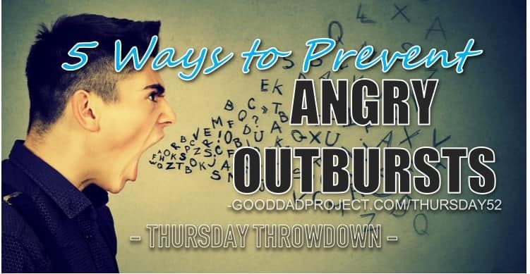5 Ways to Prevent Angry Outbursts