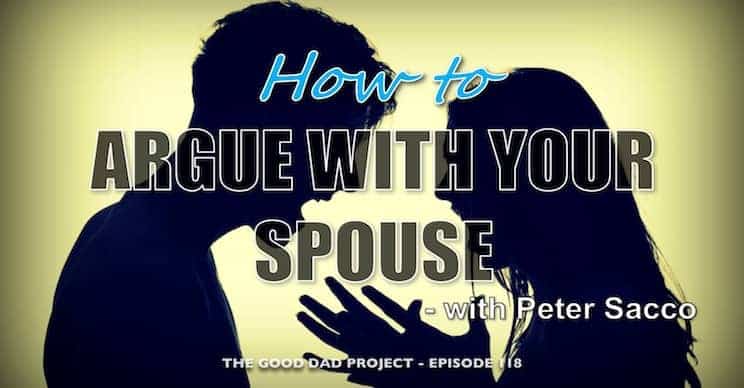 How to Argue with Your Spouse with Peter Sacco