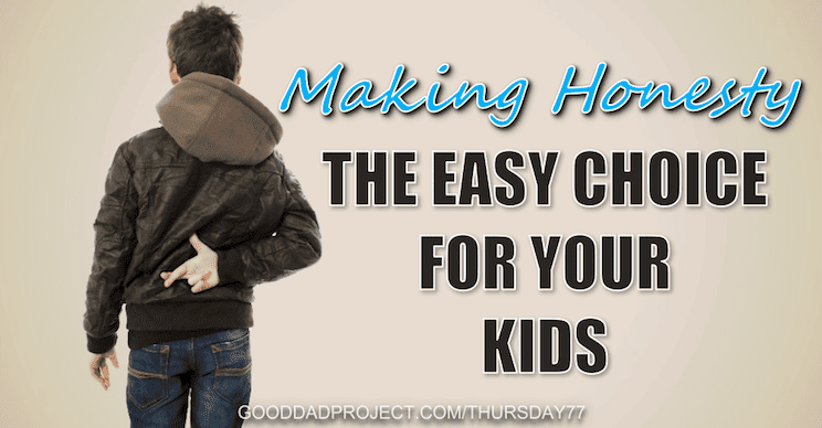 Making Honesty the Easy Choice for Your Kids