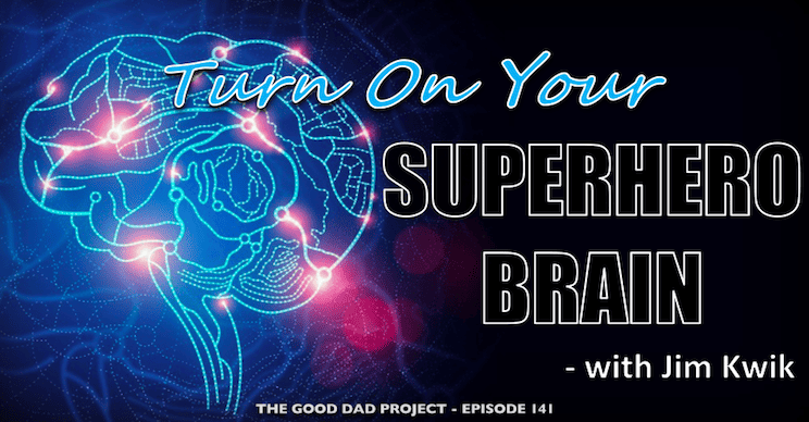 Turn On Your Superhero Brain with Jim Kwik