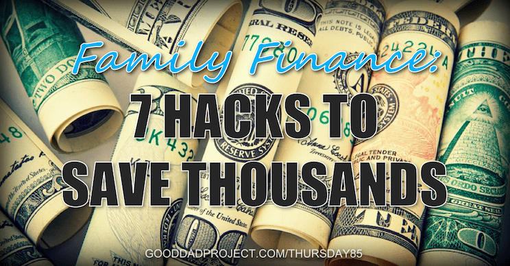 TT 85 - Family Finance - 7 Hacks to Save Thousands