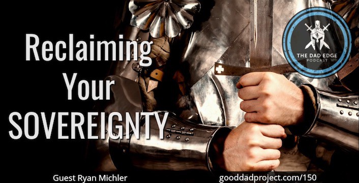 Reclaiming Your Sovereignty with Ryan Michler