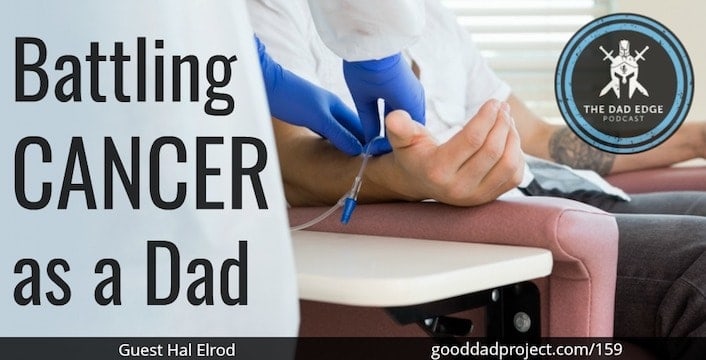 Battling Cancer as a Dad with Hal Elrod