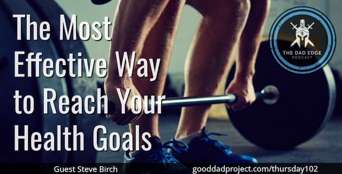 The Most Effective Way to Reach Your Health Goals