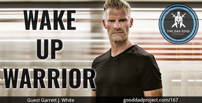 Wake Up Warrior with Garrett J. White