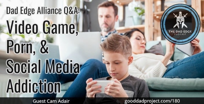 Video Game, Porn, and Social Media Addiction with Cam Adair