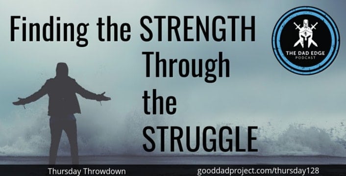 Finding the Strength Through the Struggle