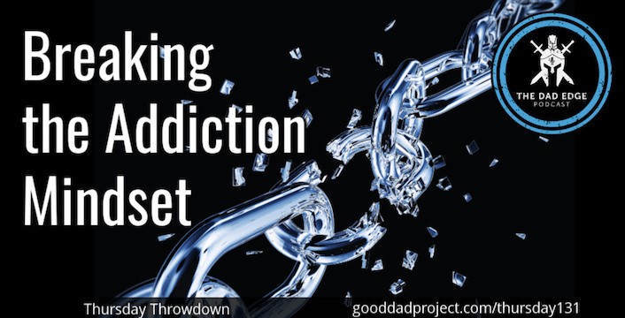 Breaking the Addiction Mindset