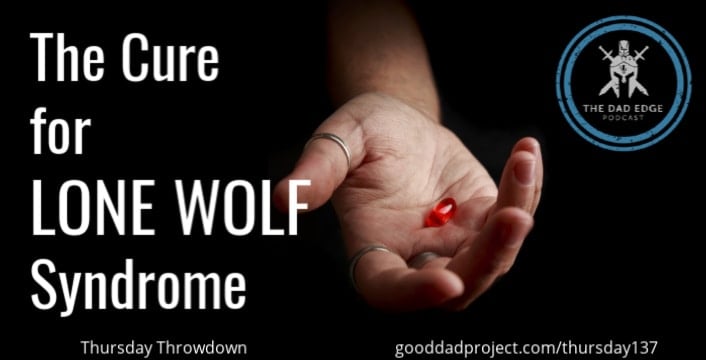 The Cure for Lone Wolf Syndrome