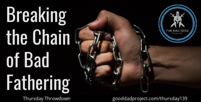 Breaking the Chain of Bad Fathering