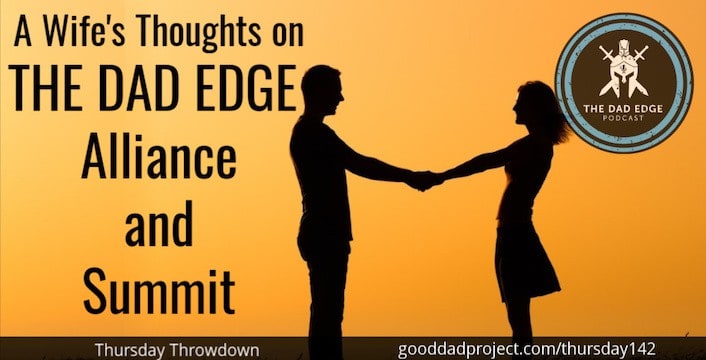 A Wife’s Thoughts on The Dad Edge Alliance and Summit