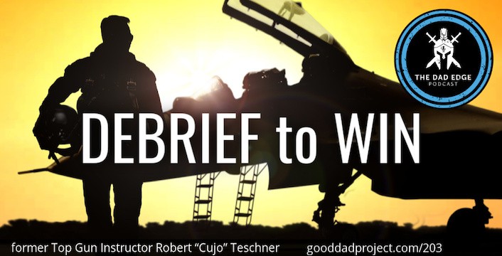 Debrief to Win with former Top Gun Instructor Robert “Cujo” Teschner