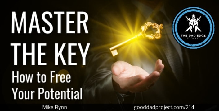 Master the Key: How to Free Your Potential with Mike Flynn