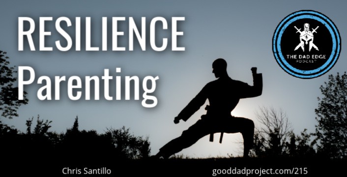 Resilience Parenting with Chris Santillo