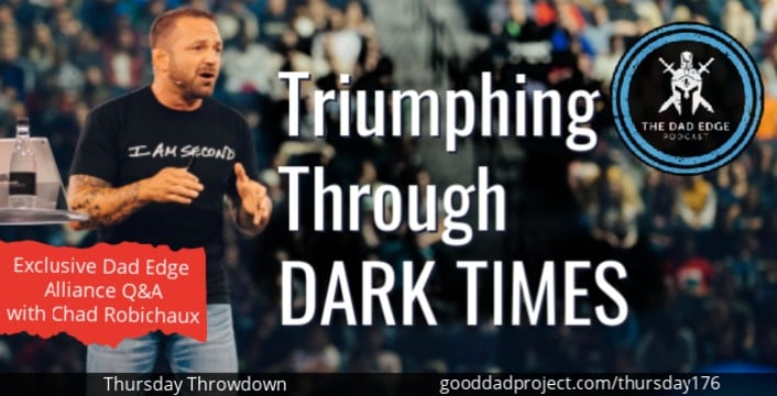 Triumphing Through Dark Times: Exclusive Dad Edge Alliance Q&A with Chad Robichaux