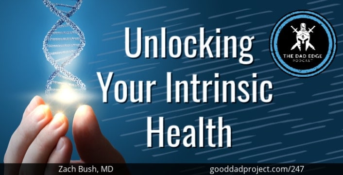 Unlocking Your Intrinsic Health with Zach Bush MD
