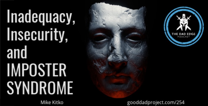 Inadequacy, Insecurity, and Imposter Syndrome with Mike Kitko