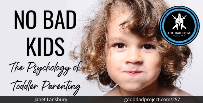 No Bad Kids: The Psychology of Toddler Parenting with Janet Lansbury