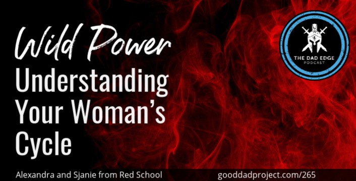 Wild Power: Understanding Your Woman’s Cycle with Alexandra and Sjanie from Red School