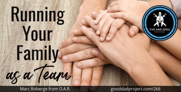 Running Your Family as a Team with Marc Roberge from O.A.R.
