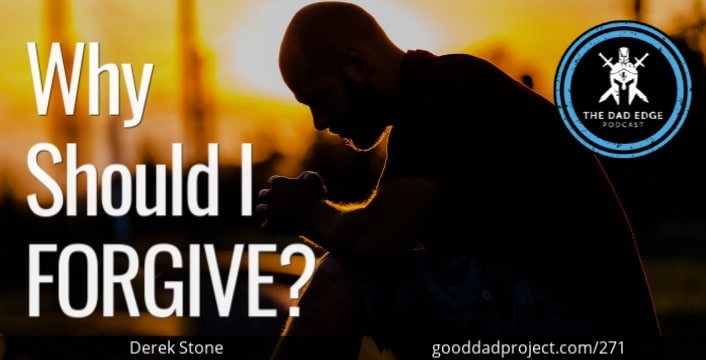 Why Should I Forgive? with Derek Stone