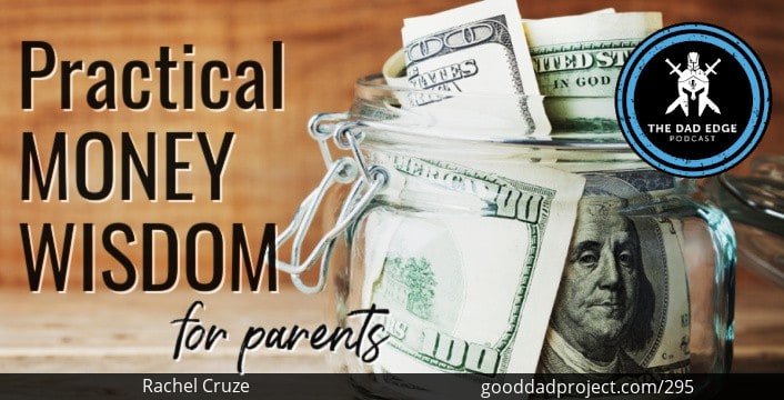 Practical Money Wisdom for Parents with Rachel Cruze