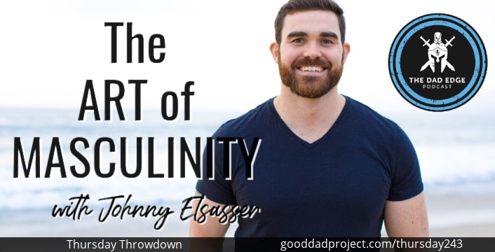 The Art of Masculinity with Johnny Elsasser