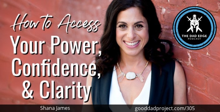 How to Access Your Power, Confidence, and Clarity with Shana James