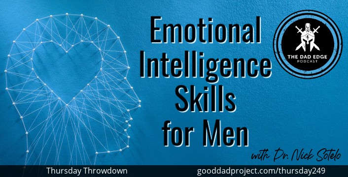 Emotional Intelligence Skills for Men with Dr. Nick Sotelo