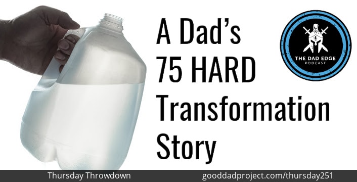 A Dad’s 75 Hard Transformation Story