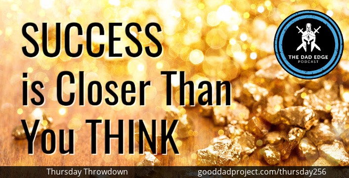 Success is Closer Than You Think