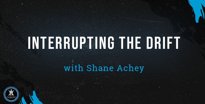 Interrupting the Drift with Shane Achey