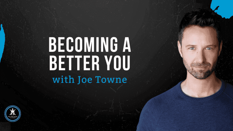Becoming a Better You with Joe Towne