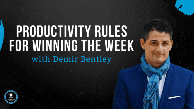 Productivity Rules for Winning the Week with Demir Bentley