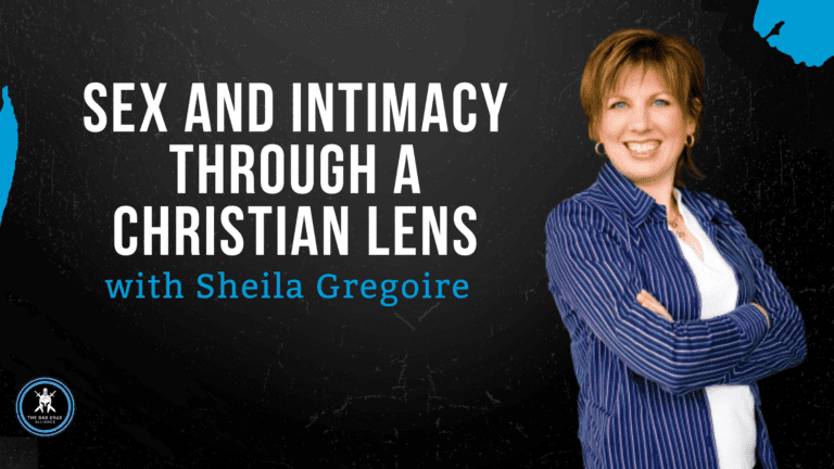 Sex and Intimacy Through a Christian Lens w/Sheila Gregoire