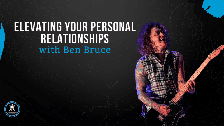 Elevating Your Personal Relationships with Ben Bruce
