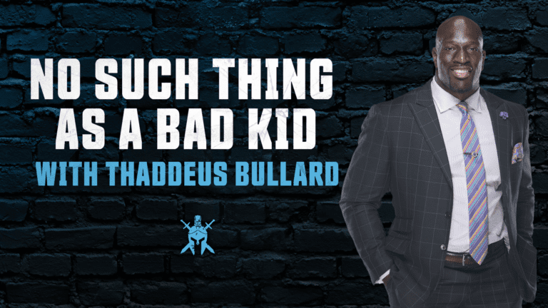 No Such Thing as a Bad Kid with Thaddeus Bullard