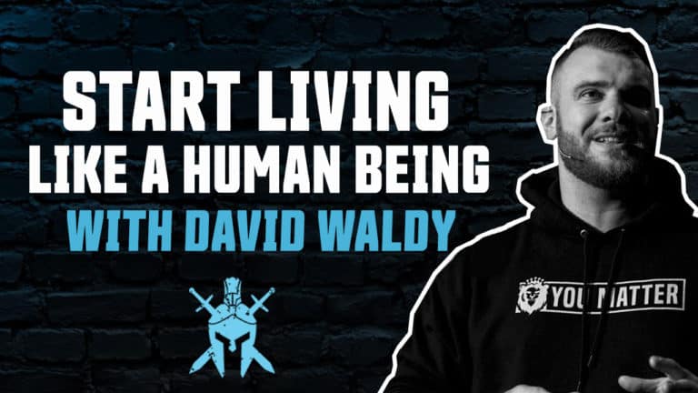 David Waldy – Living Life as a Human Being Not a Human Doing