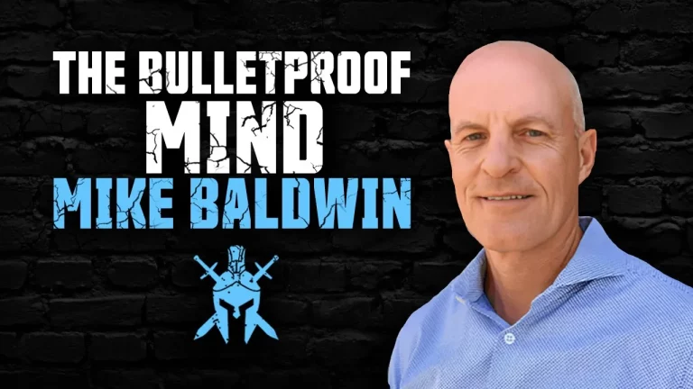 Mike Baldwin – The Bulletproof Mind